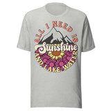 All I Need Is Sunshine And Lake Water - Unisex T-Shirt - Athletic Gray