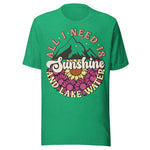 All I Need Is Sunshine And Lake Water - Unisex T-Shirt - Kelly Green