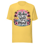 Aloha State Of Mind - Unisex T-Shirt - Yellow