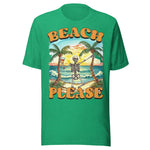 Beach Please Beach Skeleton - Unisex T-Shirt - Kelly Green