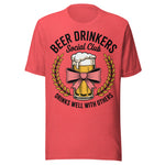 Beer Drinkers Social Club, Drinks Well With Others - Unisex T-Shirt - Heather Red