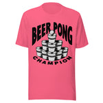 Beer Pong Champion - Unisex T-Shirt - Charity Pink