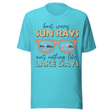 Boat Waves Sun Rays Ain't Nothing Like Lake Days - Unisex T-Shirt - Turquoise Blue