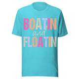 Boatin' and Floatin' - Unisex T-Shirt - Turquoise Blue