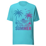 Dive Into Summer - Unisex T-Shirt - Turquoise Blue