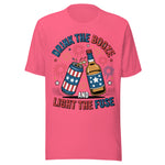 Drink The Booze And Light The Fuse - Unisex T-Shirt  - Charity Pink
