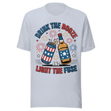 Drink The Booze And Light The Fuse - Unisex T-Shirt  - Light Blue