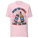 Drink The Booze And Light The Fuse - Unisex T-Shirt  - Soft Pink