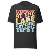 Everybody At The Lake Gettin Tipsy - Unisex T-Shirt - Dark Gray