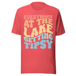 Everybody At The Lake Gettin Tipsy - Unisex T-Shirt - Red