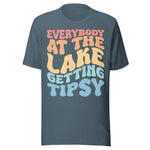 Everybody At The Lake Gettin Tipsy - Unisex T-Shirt - Slate Blue