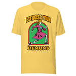 Exercise Your Demons - Unisex Halloween T-Shirt - Yellow