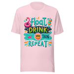Float Drink Tan Repeat - Unisex T-Shirt - Soft Pink