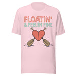 Floatin and Feelin Fine - Unisex T-Shirt - Soft Pink