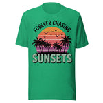 Forever Chasing Sunsets - Unisex T-Shirt - Kelly Green