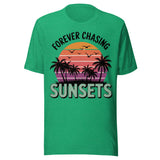 Forever Chasing Sunsets - Unisex T-Shirt - Kelly Green