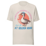 Forever Chasing Sunsets Silly Goose - Unisex T-Shirt - Dust White