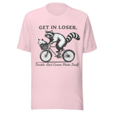 Get In Loser Trouble Ain't Gonna Make Itself - Unisex T-Shirt - Soft Pink