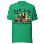 Get In Losers We're Getting Spooky - Unisex Halloween T-Shirt - Kelly Green
