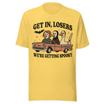 Get In Losers We're Getting Spooky - Unisex Halloween T-Shirt - Yellow