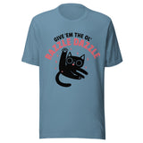 Give Em The Ol Razzle Dazzle Cat - Unisex T-Shirt - Steel Blue