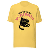 Give Em The Ol Razzle Dazzle Cat - Unisex T-Shirt - Yellow