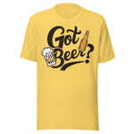 Got Beer? - Unisex T-Shirt - Yellow