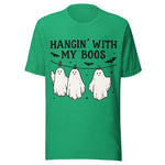Hangin' With My Boos - Unisex Halloween T-Shirt - Kelly Green