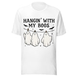Hangin' With My Boos - Unisex Halloween T-Shirt - White