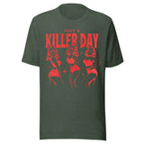 Have A Killer Day - Unisex Halloween T-Shirt - Forest Green