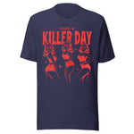 Have A Killer Day - Unisex Halloween T-Shirt - Navy Blue