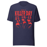 Have A Killer Day - Unisex Halloween T-Shirt - Navy Blue