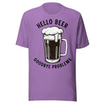 Hello Beer Goodbye Problems - Unisex T-Shirt - Heather Team Purple