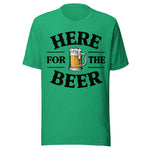 Here For The Beer - Unisex T-Shirt - Kelly Green