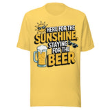 Here For The Sunshine, Staying For The Beer - Unisex T-Shirt - Yellow