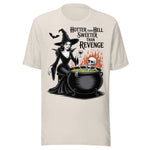 Hotter Than Hell Sweeter Than Revenge - Unisex Halloween T-Shirt - Dust White