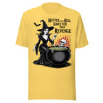 Hotter Than Hell Sweeter Than Revenge - Unisex Halloween T-Shirt - Yellow