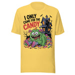 I Only Came For The Candy - Unisex Halloween T-Shirt - Yellow