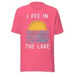 I Pee In The Lake - Unisex T-Shirt - Charity Pink