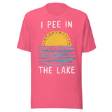 I Pee In The Lake - Unisex T-Shirt - Charity Pink