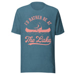 I'd Rather Be At The Lake - Unisex T-Shirt - Teal Blue