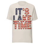It's Lake Time Patriotic - Unisex T-Shirt - Dust White