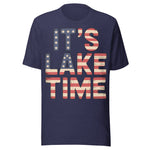 It's Lake Time Patriotic - Unisex T-Shirt - Midnight Blue