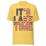 It's Lake Time Patriotic - Unisex T-Shirt - Yellow