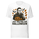 Just Waiting For Halloween Movie Villain - Unisex T-Shirt - White