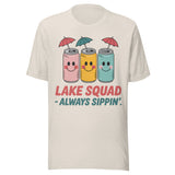 Lake Squad Always Sippin - Unisex T-Shirt - Dust White