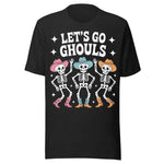 Let's Go Ghouls - Unisex Halloween T-Shirt - Black