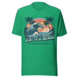 Life Is A Beach Find Your Wave - Unisex T-Shirt - Green