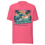 Life Is A Beach Find Your Wave - Unisex T-Shirt - Pink