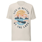 Life Is Better At The Lake - Unisex T-Shirt - Dust White